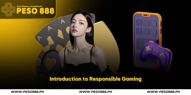 Peso888 Responsible Gaming – Play Safe & Stay in Control 1 introduction to responsible gaming