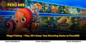 Mega Fishing – Play Jili’s Deep-Sea Shooting Game at Peso888 2 mega fishing