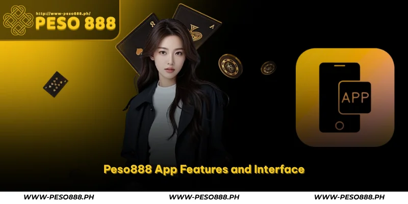Peso888 App – Official Mobile Casino Download in PH 2 peso888 app features and interface